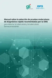 Manual sobre la selección de pruebas moleculares de diagnóstico rápido recomendadas por la OMS para detectar la tuberculosis y la tuberculosis farmacorresistente_cover