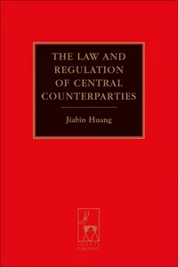 The Law and Regulation of Central Counterparties_cover
