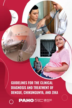 Guidelines for the Clinical  Diagnosis and Treatment of  Dengue, Chikungunya, and Zika