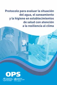 Protocolo para evaluar la situación del agua, el saneamiento y la higiene en establecimientos de salud con atención a la resiliencia al clima_cover