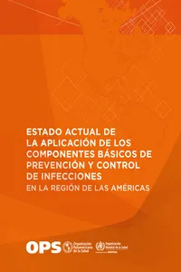 Estado actual de la aplicación de los componentes básicos de prevención y control de infecciones en la Región de las Américas_cover