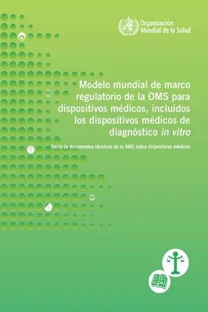 Modelo mundial de marco regulatorio de la OMS para dispositivos médicos, incluidos los dispositivos médicos de diagnóstico 'in vitro'