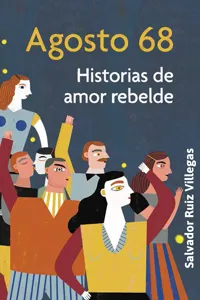 Agosto 68. Historias de amor rebelde_cover