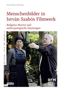 Menschenbilder in István Szabós Filmwerk_cover