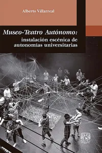 Museo-Teatro Autónomo: instalación escénica de autonomías universitarias_cover