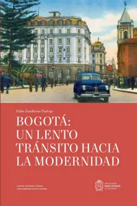 Bogotá: un lento tránsito hacia la modernidad_cover