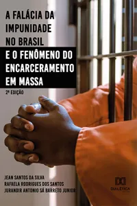 A falácia da impunidade no Brasil e o fenômeno do encarceramento em massa_cover