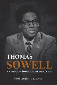 Thomas Sowell e a aniquilação de falácias ideológicas_cover
