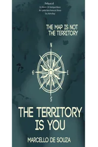 The map is not the territory, the territory is you_cover