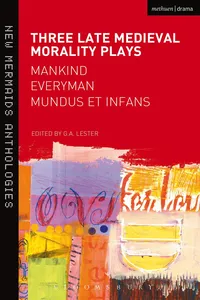 Three Late Medieval Morality Plays: Everyman, Mankind and Mundus et Infans_cover