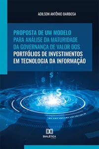 Proposta de um modelo para análise da maturidade da governança de valor dos portfólios de investimentos em Tecnologia da Informação_cover