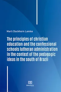 The principles of christian education and the confessional schools lutheran administration in the context of the pedagogic ideas in the south of Brazil_cover