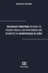 Tratamento Tributário Aplicável às Pessoas Físicas e aos Investidores Não Residentes na Incorporação de Ações_cover