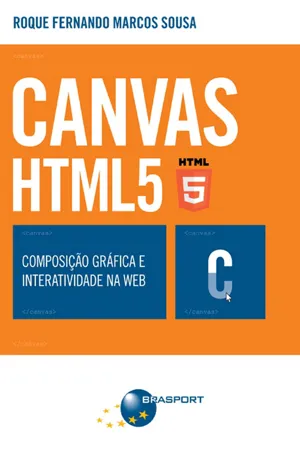 CANVAS HTML 5 - Composição gráfica e interatividade na web