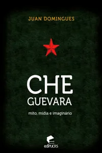 Che Guevara: mito, mídia e imaginário_cover