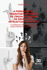 A formação do tradutor-intérprete de Língua Brasileira de Sinais como intelectual específico_cover
