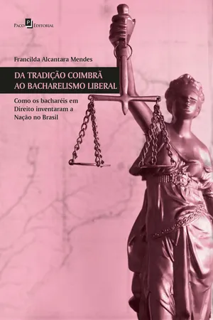 Da tradição coimbrã ao bacharelismo liberal