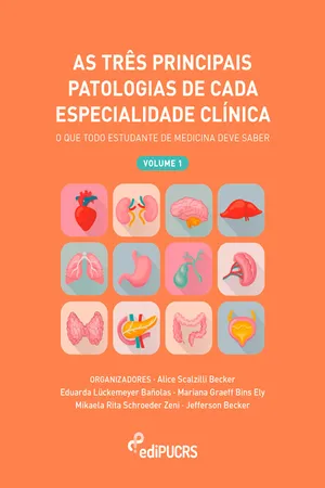 As três principais patologias de cada especialidade clínica: o que todo estudante de medicina deve saber - volume 1