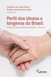 Perfil dos idosos e longevos do Brasil: análise da Pesquisa Nacional de Saúde – IBGE 2013_cover