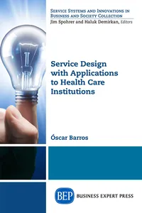 Service Design with Applications to Health Care Institutions_cover
