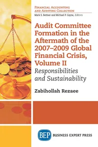 Audit Committee Formation in the Aftermath of 2007-2009 Global Financial Crisis, Volume II_cover