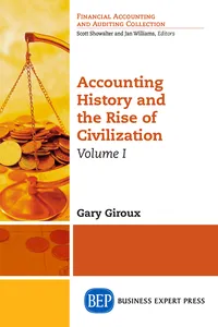 Accounting History and the Rise of Civilization, Volume I_cover