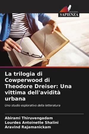La trilogia di Cowperwood di Theodore Dreiser: Una vittima dell'avidità urbana