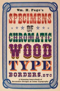 Wm. H. Page's Specimens of Chromatic Wood Type, Borders, Etc._cover