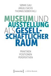 Museum und Ausstellung als gesellschaftlicher Raum_cover