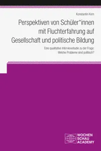 Perspektiven von Schüler*innen mit Fluchterfahrung auf Gesellschaft und politische Bildung_cover