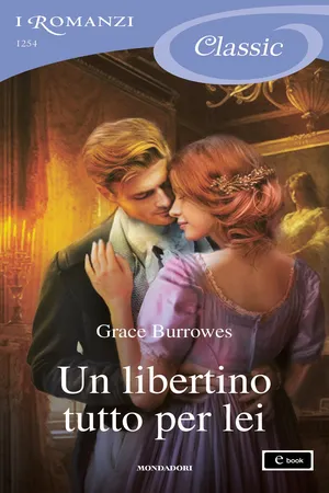 Un libertino tutto per lei (I Romanzi Classic)