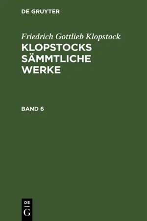 Friedrich Gottlieb Klopstock: Klopstocks sämmtliche Werke. Band 6