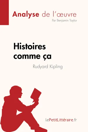 Histoires comme ça de Rudyard Kipling (Analyse de l'œuvre)