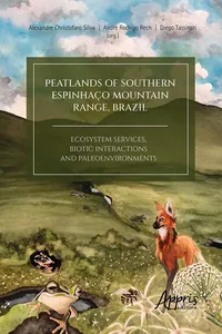 Peatlands of Southern Espinhaço Mountain Range, Brazil: Ecosystem Services, Biotic Interactions and Paleoenvironments_cover