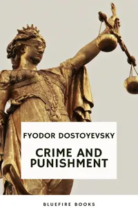 Crime and Punishment: Dostoevsky's Gripping Psychological Thriller and Profound Exploration of Guilt and Redemption_cover