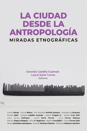 La ciudad desde la antropología: miradas etnográficas