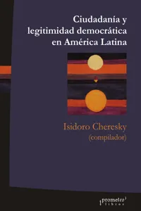 Ciudadanía y legitimidad democrática en América Latina_cover