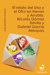 El relato del Uno y el Otro en Henao y Arrubla, Nicolás Gómez Dávila y Gabriel García Márquez_cover