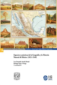 Espacios y prácticas de la Geografía y la Historia Natural de México_cover