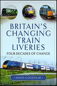 Britain's Changing Train Liveries_cover