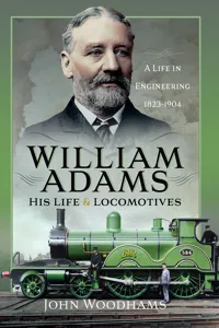 William Adams: His Life and Locomotives_cover