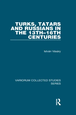 Turks, Tatars and Russians in the 13th–16th Centuries
