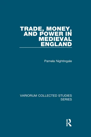 Trade, Money, and Power in Medieval England