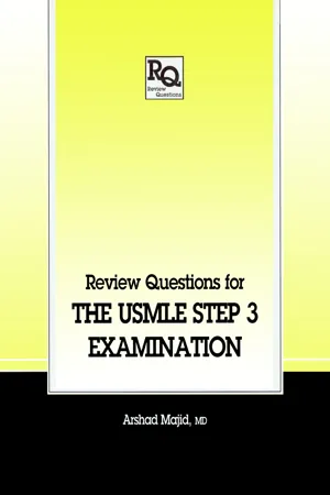 Review Questions for the USMLE, Step 3 Examination