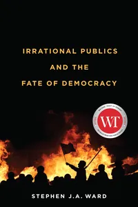 Irrational Publics and the Fate of Democracy_cover