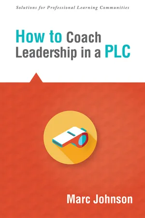 How to Coach Leadership in a PLC