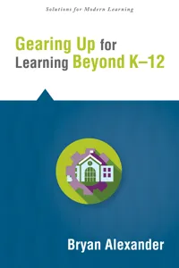 Gearing Up for Learning Beyond K--12_cover