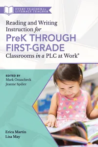 Reading and Writing Instruction for PreK Through First Grade Classrooms in a PLC at Work®_cover