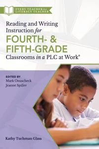 Reading and Writing Instruction for Fourth- and Fifth-Grade Classrooms in a PLC at Work®_cover