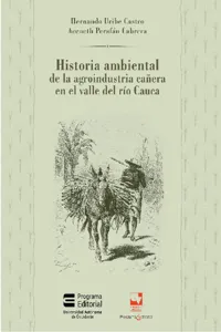 Historia ambiental de la agroindustria cañera en el valle del Río Cauca_cover